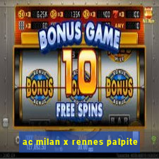 ac milan x rennes palpite